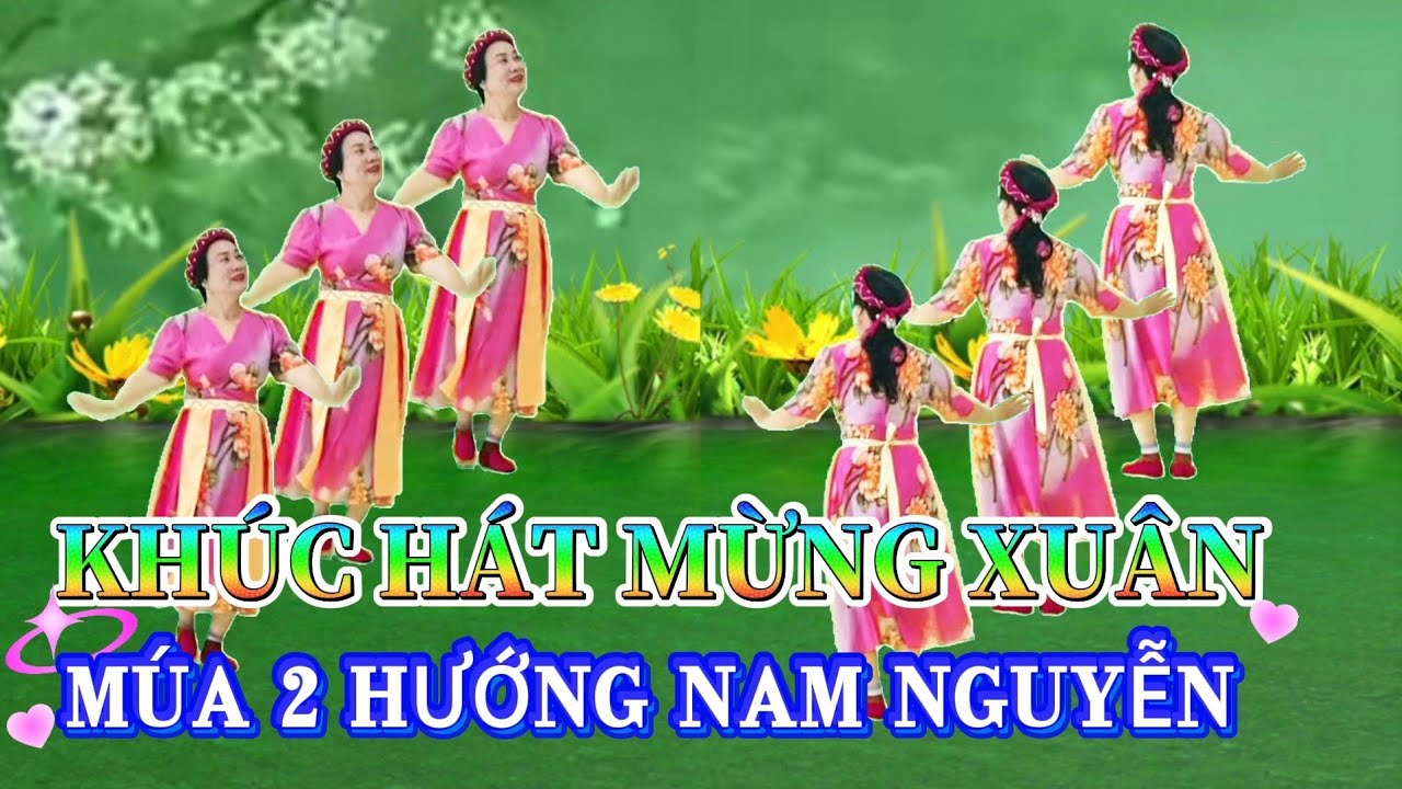 Khúc hát mừng xuân, Múa 2 hướng (Bản múa tay)Nam Nguyễn 