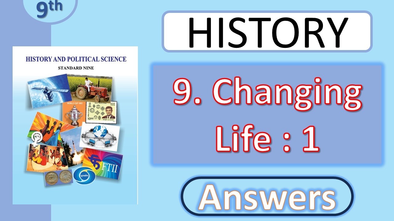 Class 9 History Chapter 9 – Changing Life: Part 1 | Question Answer | Maharashtra Board