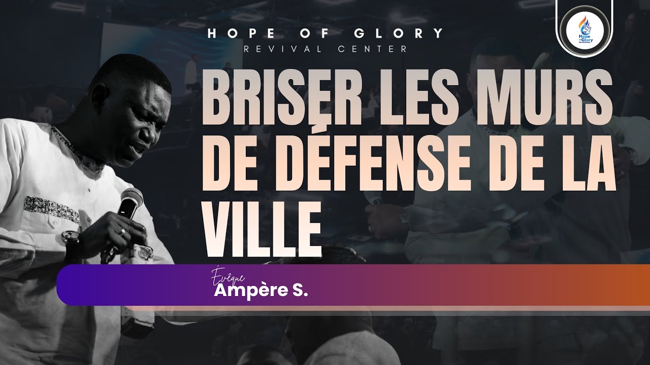 Briser les Murs des Défenses de la Ville | Ev. Ampère S.