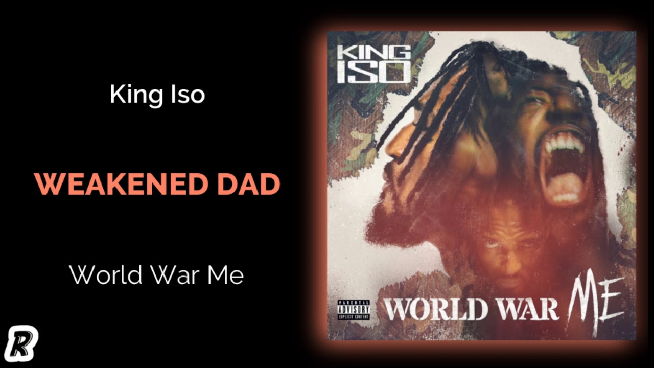 King Iso - Weakened Dad