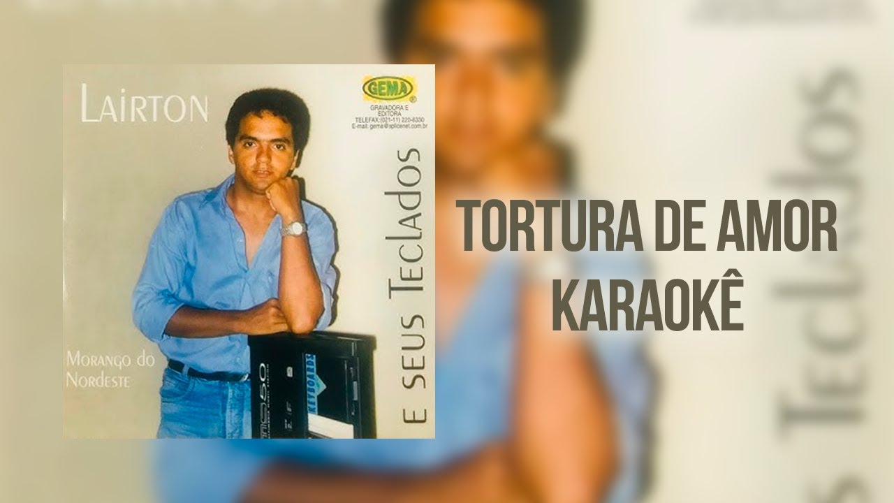 Tortura de amor - Lairton - #QUALITYKARAOKÊ