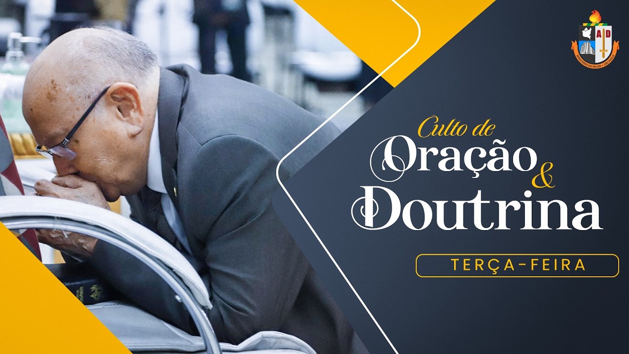 CULTO DE ORAÇÃO E DOUTRINA | 24/02/2026 | TV AD BELÉM