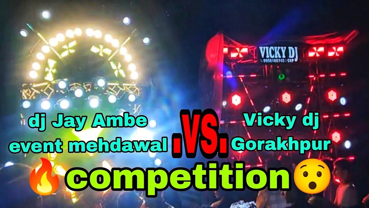 Vicky dj gorakhpur.vs. dj Jai Ambe Event Mehdawal.  competition 😯 (chandu dj up 53)