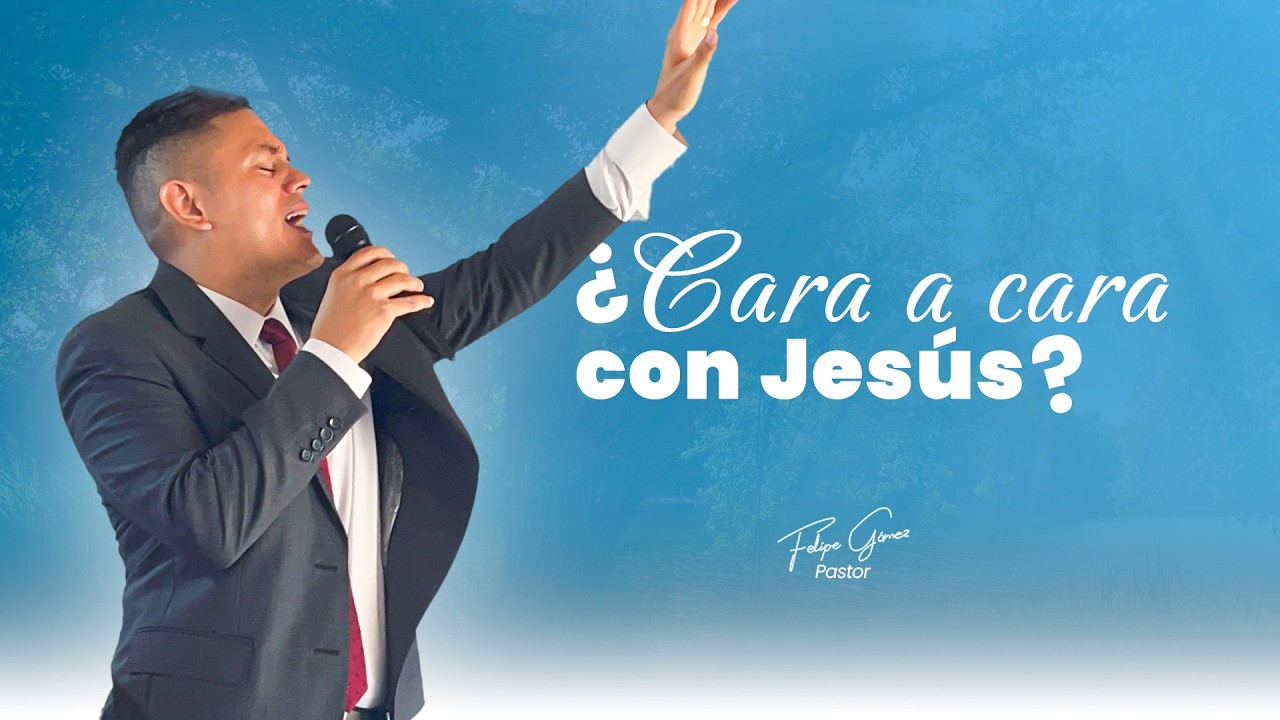 CARA A CARA CON JESÚS | El Encuentro Que Puede Cambiar Tu Vida Hoy
