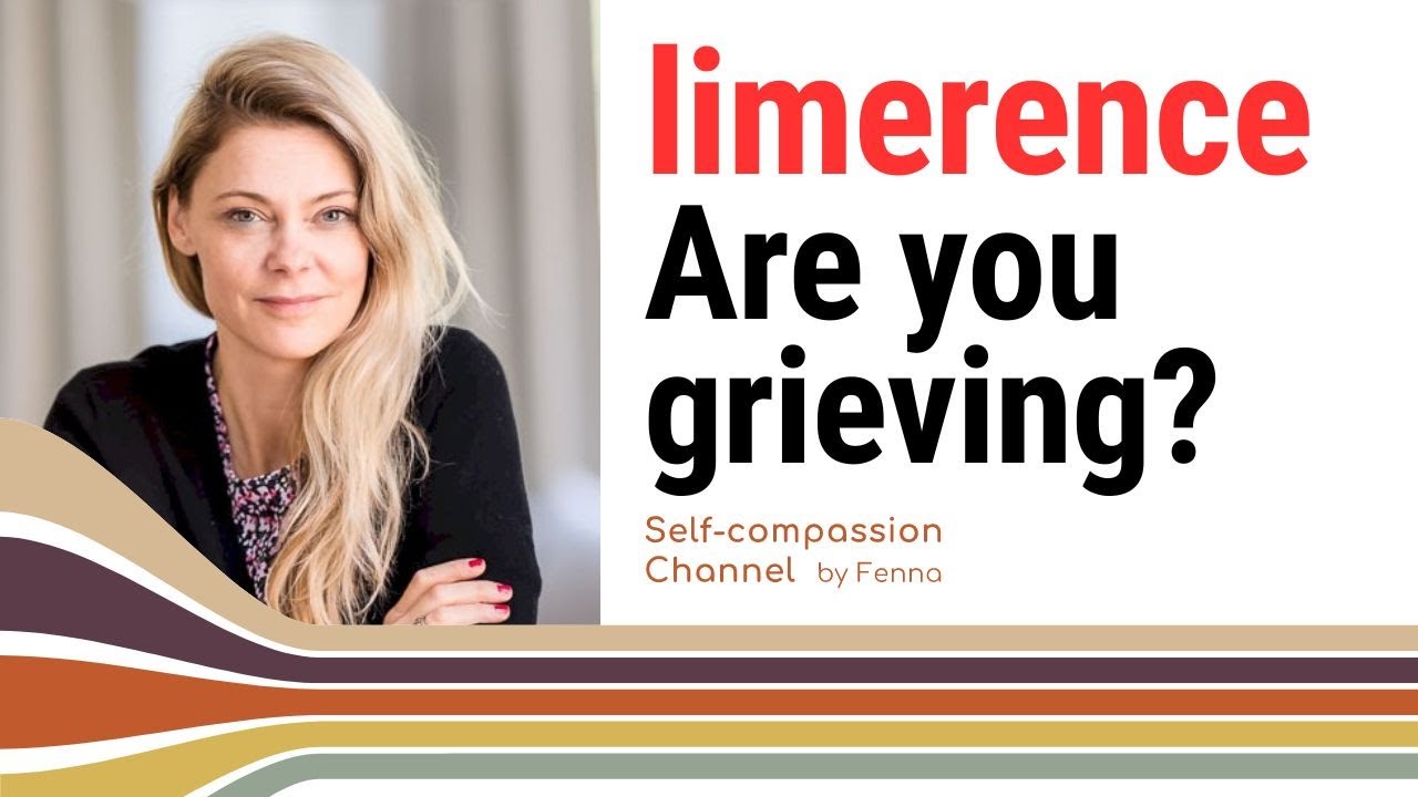 Grieving in Limerence: 17 Best Signs You Are