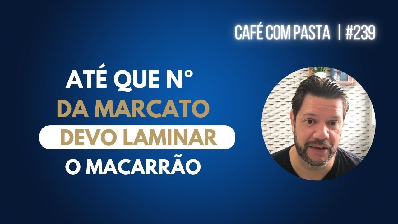 QUAL Nº DA MARCATO | MASSA DE PITAYA | CONGELMENTO DO BECHAMEL || Café com Pasta #239 | AG
