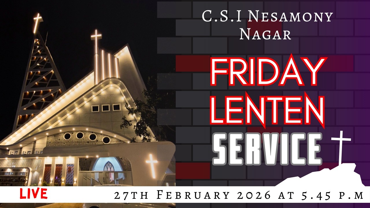 Nesamony Nagar CSI Church | Friday Lenten Service | 🔴🅛🅘🅥🅔 | 27th February 2026 | 6 PM