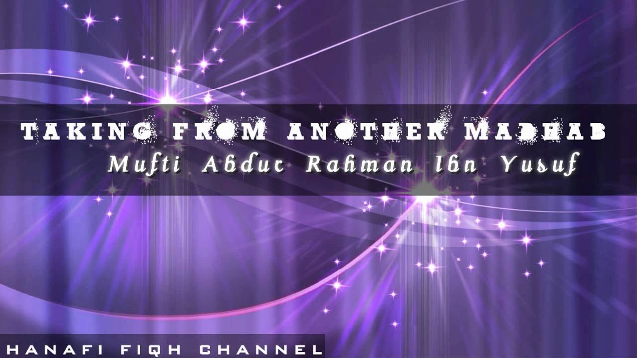 Can we take from another Madhab?