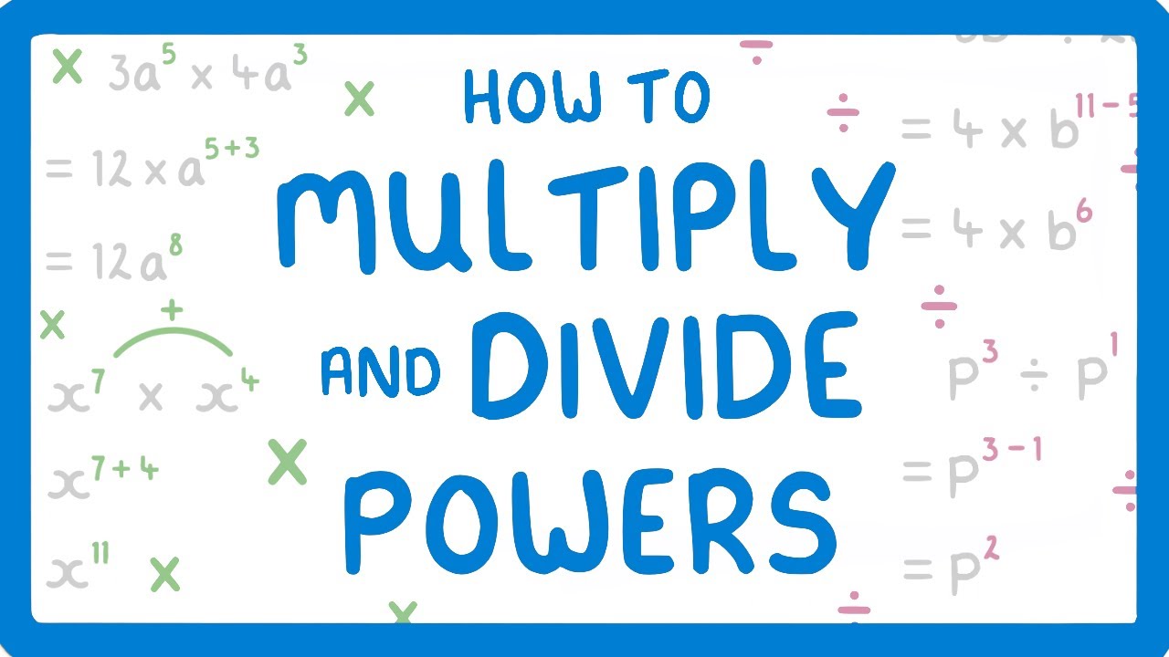 GCSE Maths - How to Multiply and Divide Numbers With Powers (Powers Part 2/6) (2026/27 exams)