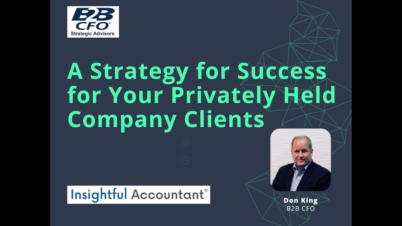 A Strategy for Success for Your Privately Held Company Clients