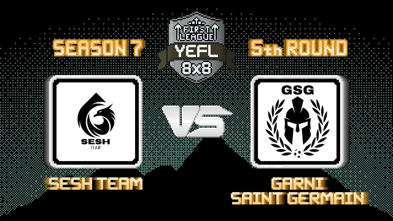 5-й Тур YEFL 8x8 S7 &laquo;FIRST LEAGUE&raquo; - SESH team 0-4 Garni Saint Germain