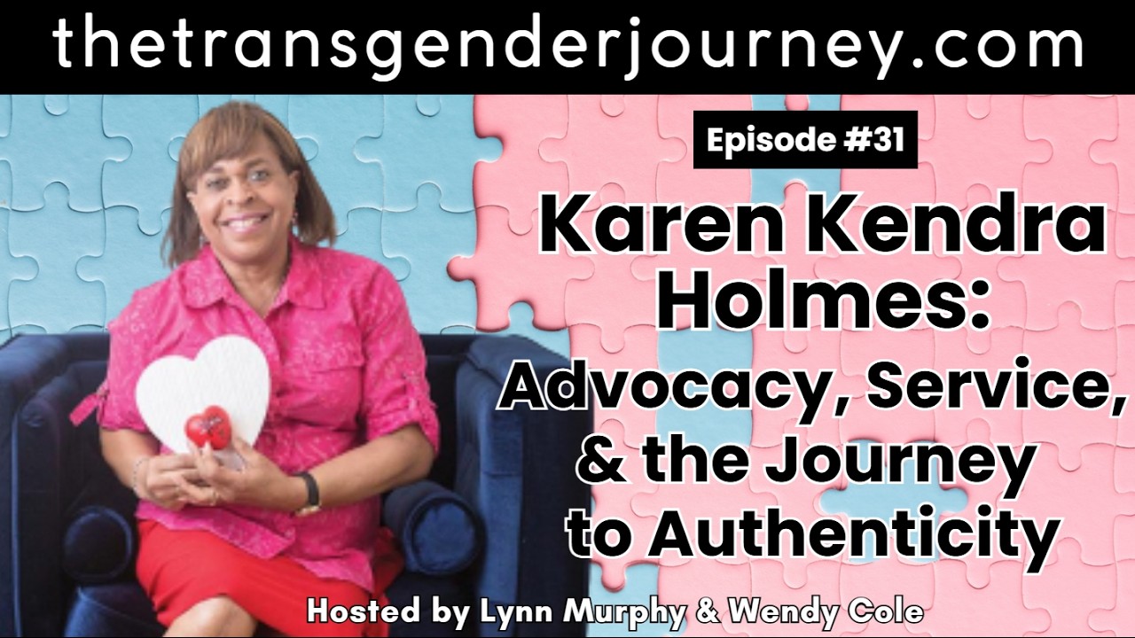 Episode 31: Karen Kendra Holmes: Advocacy, Service, and the Journey to Authenticity