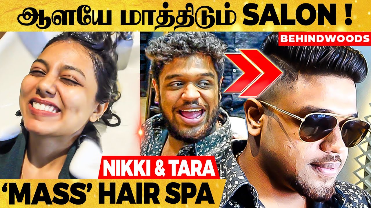 NIKKI-ன் மொக்க Hairstyle-ஐ MASS-அ மாத்திட்டாங்க! Super 'HEAD to TOE' Spa in Chennai | Studio 7