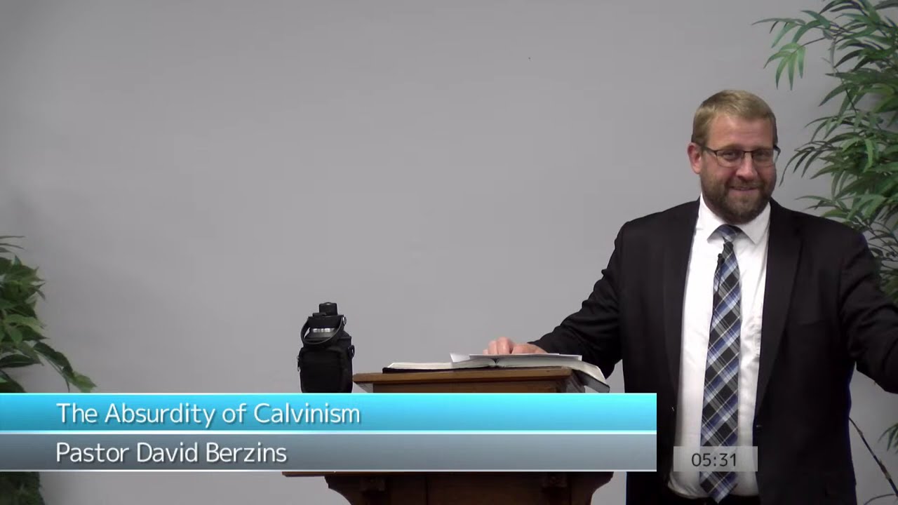 The Absurdity of Calvinism