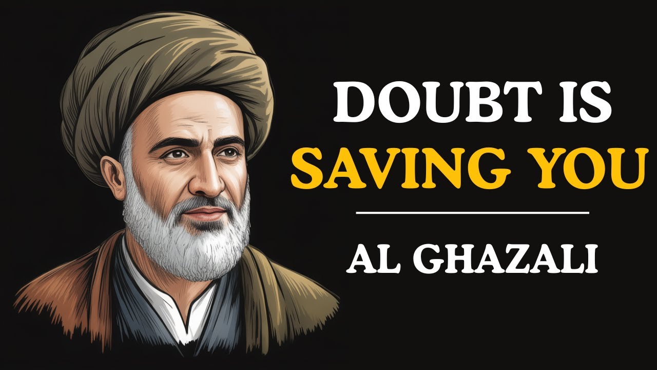 Doubt Is Not the Enemy – Al-Ghazali’s Hidden Wisdom