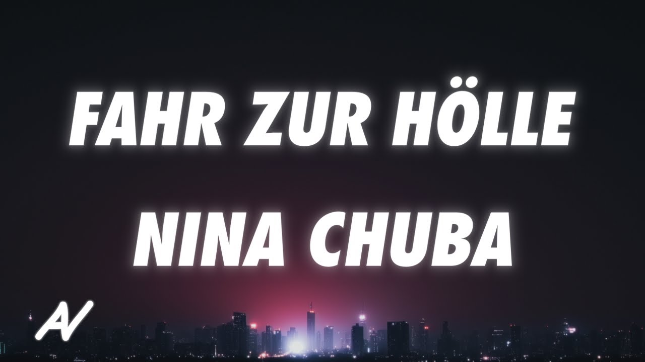 Nina Chuba - Fahr zur Hölle