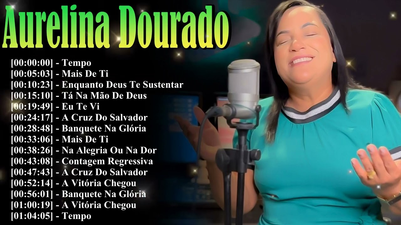 Aurelina Dourado Top 15 Best Songs 2026 | Iconic Brazilian Gospel Hits | A Promessa Y Muralhas