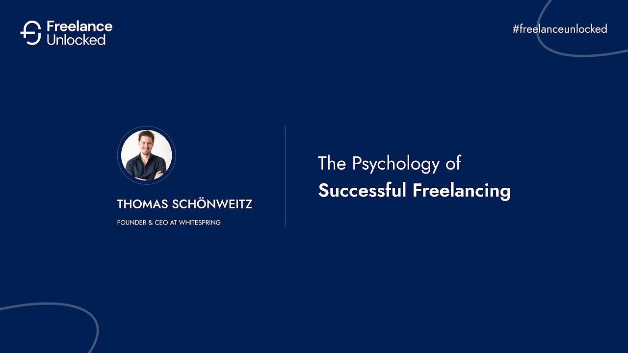 The Psychology of Successful Freelancing | Thomas Schönweitz