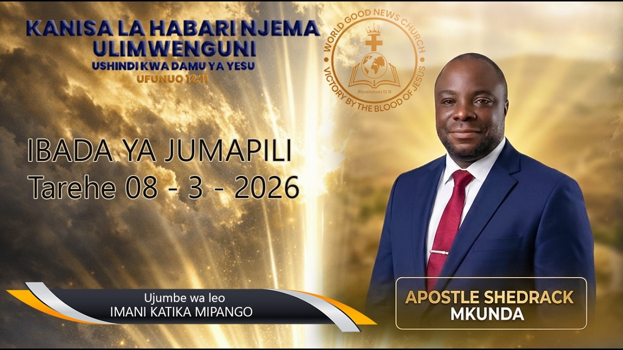 Apostle Shedrack Mkunda | IBADA YA JUMAPILI TAREHE 08 - 3 - 2026