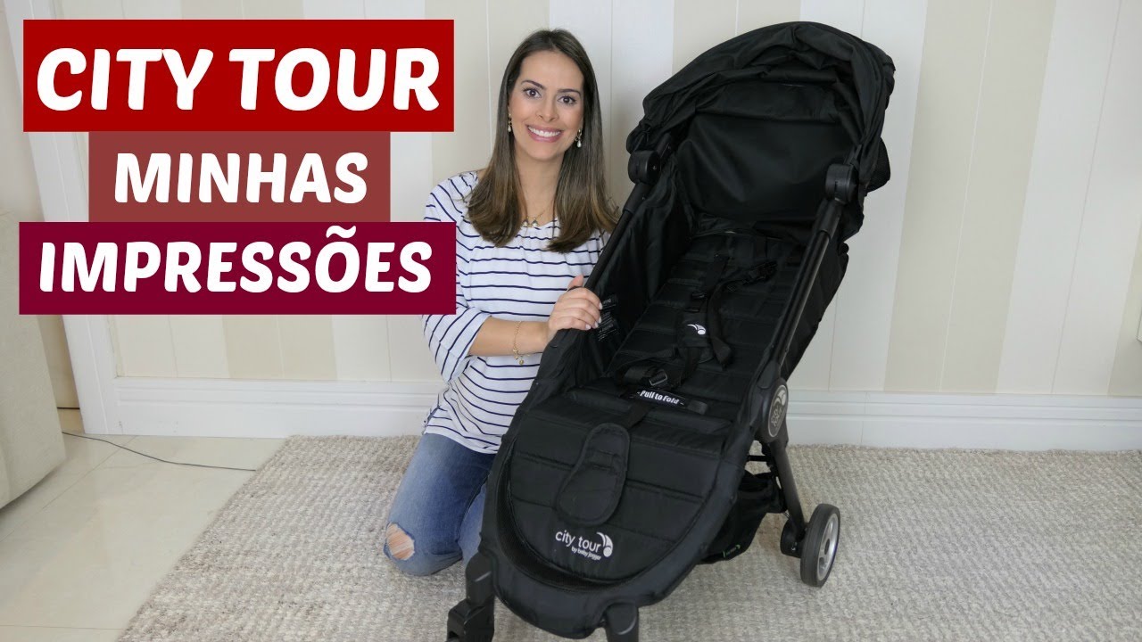 Carrinho de bebê - City Tour: Características / Minhas impressões - Mães Atuais