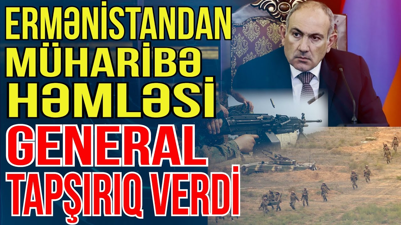 Ermənistandan müharibə həmləsi - General tapşırıq verdi - Media Turk TV