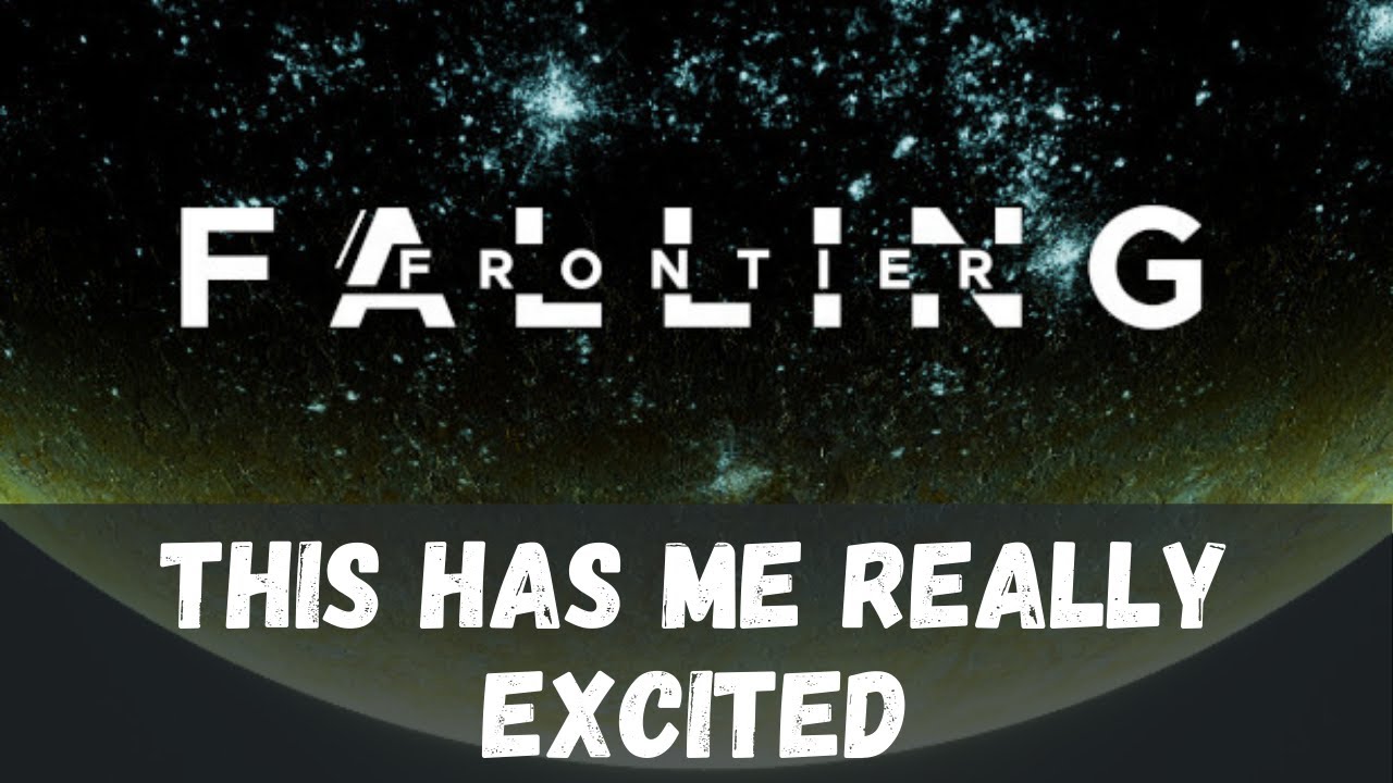 Falling Frontier - This Has Me Really Excited