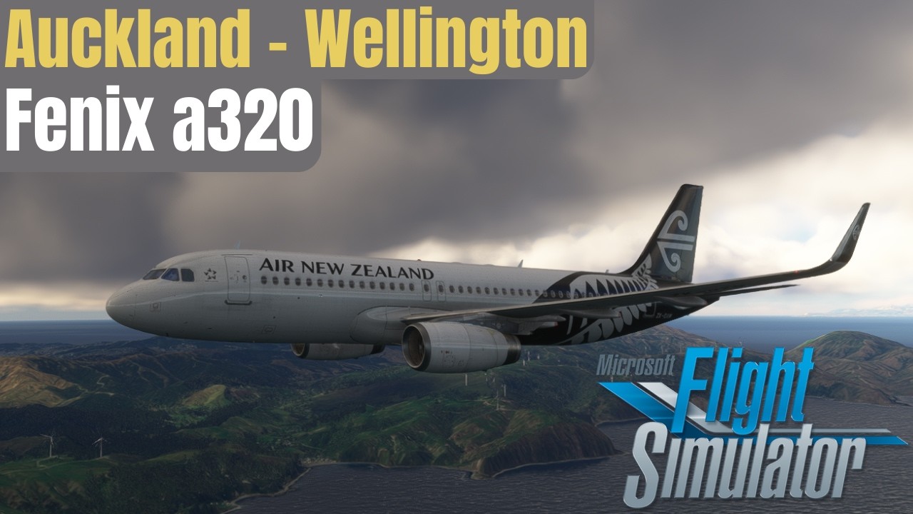 INSANE winds into Wellington NZ! | Fenix A320 Full Flight | Microsoft Flight Sim Full Flight
