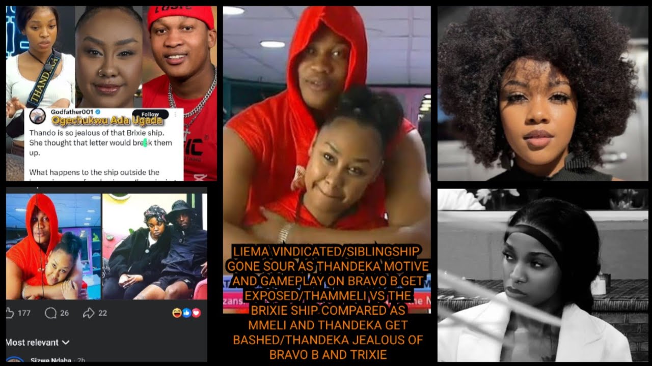 SIBLINGSHIP GONE SOUR AS THANDEKA MOTIVE AND GAMEPLAY ON BRAVO B GET EXPOSED/THAMMELI VS THE BRIXIE