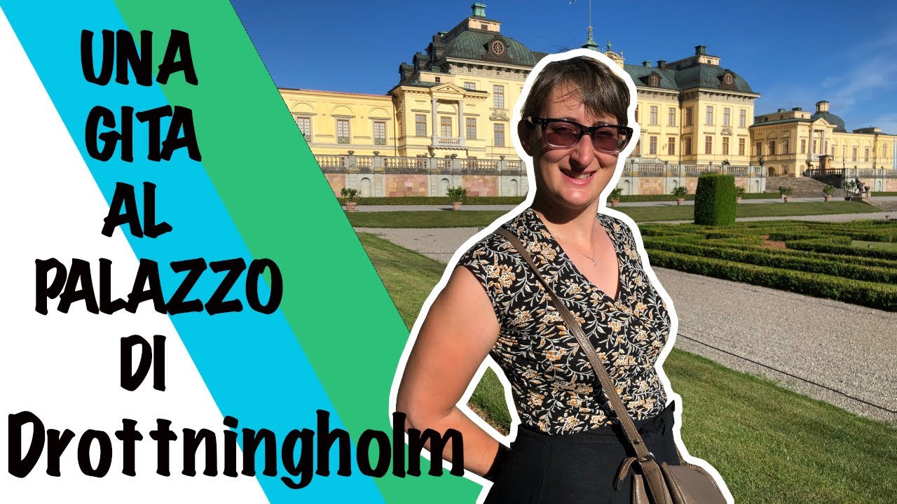 IL PALAZZO DI DROTTNINGHOLM - cosa vedere in uno dei siti PATRIMONIO UNESCO di Stoccolma.