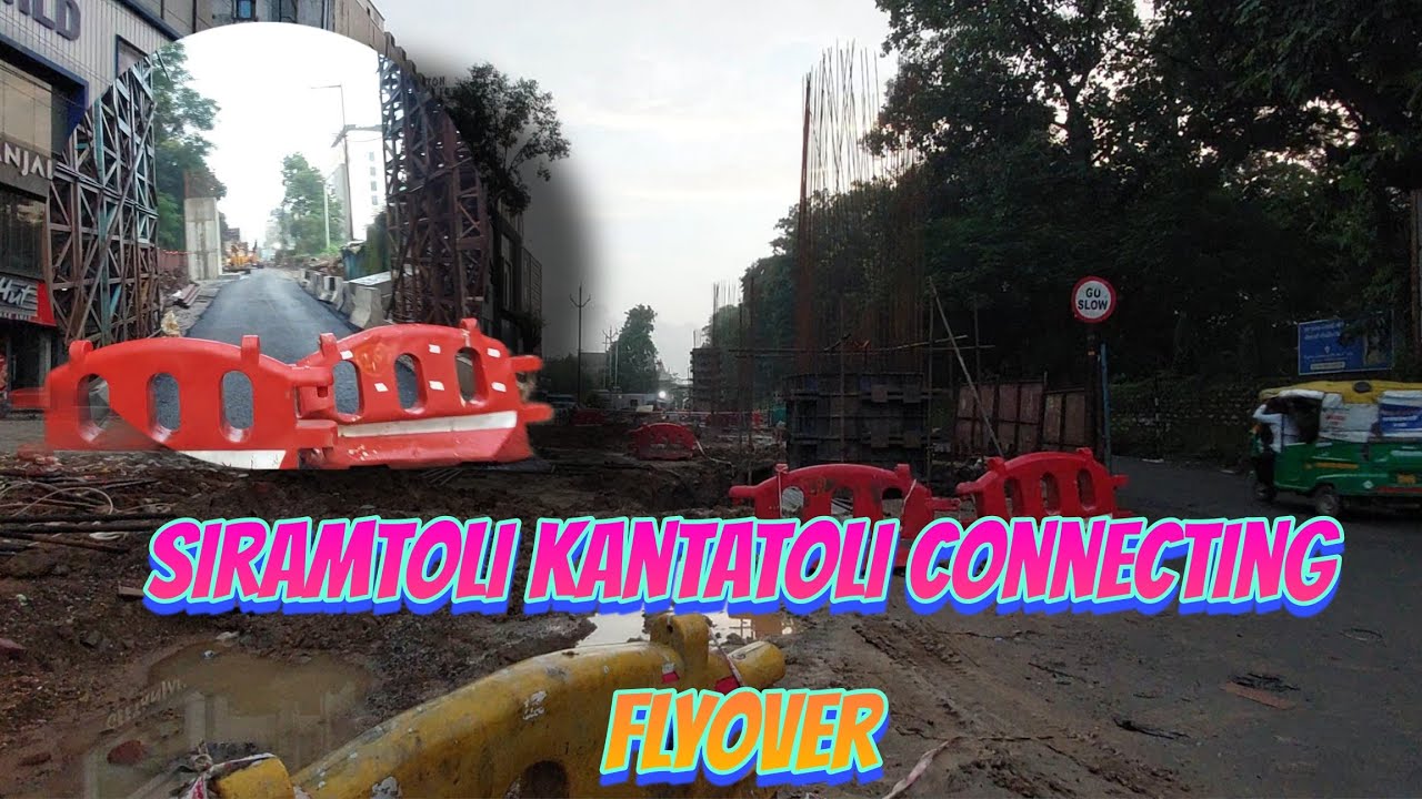 Siramtoli Kantatoli Connecting Flyover