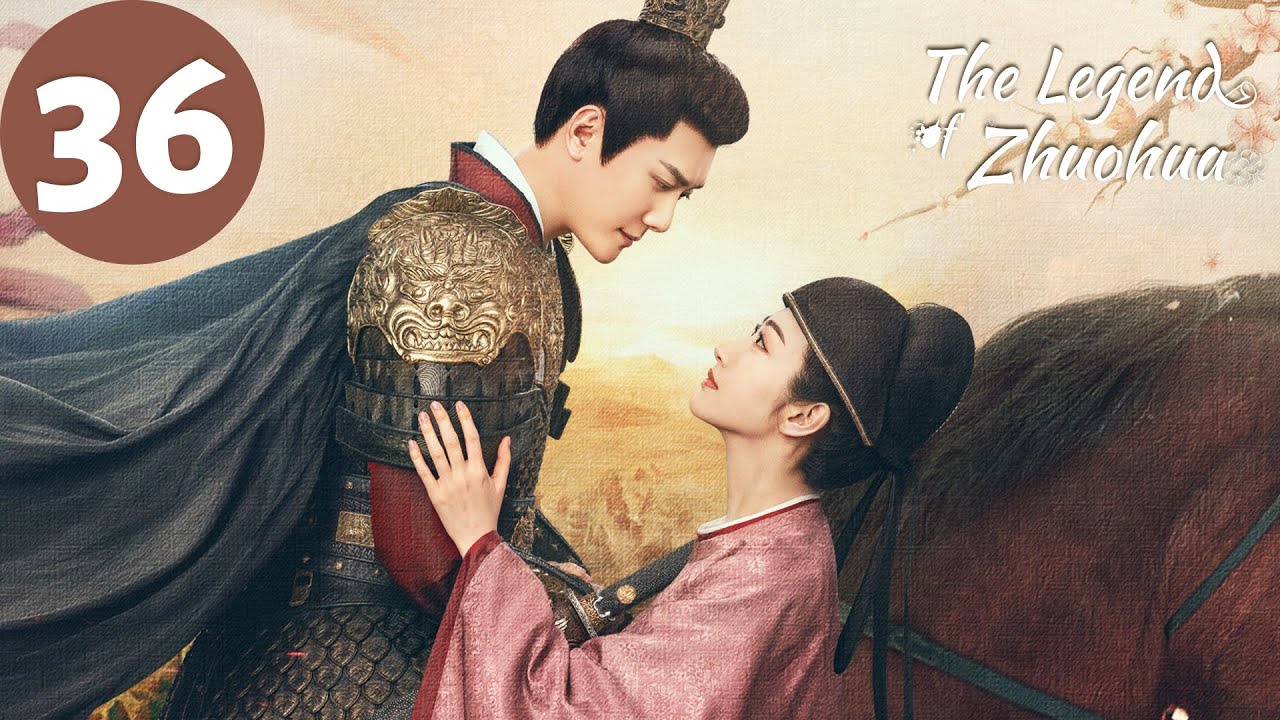 ENG SUB | The Legend of Zhuohua | EP36 | 灼灼风流 | Jing Tian, Feng Shaofeng