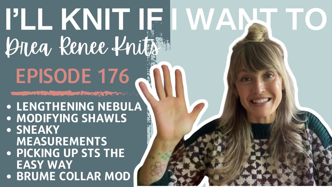 I’ll Knit If I Want To: Episode 176