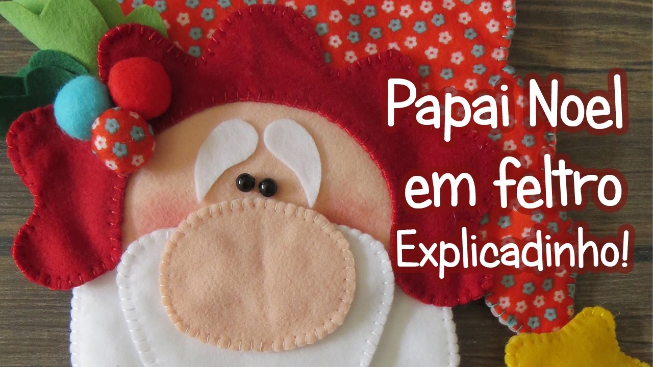 Papai Noel em feltro - Explicadinho!