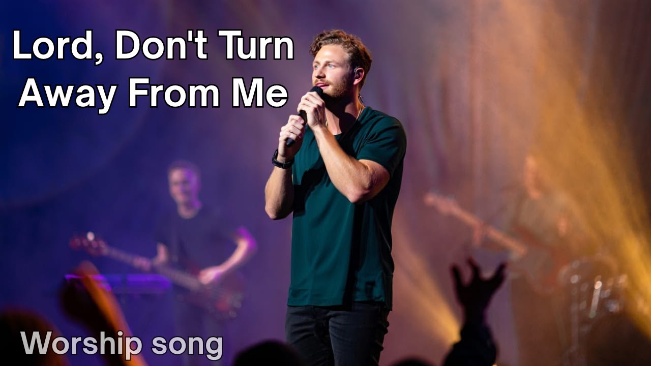 Lord, Don't Turn Away From Me - Worship Song (Inspired By The Style Of — Elevation Worship)
