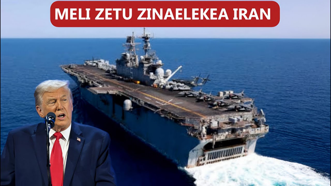 TRUMP ASEMA MELI ZA KIVITA ZA MAREKANI ZINAELEKEA IRAN, VITA IKO KARIBU