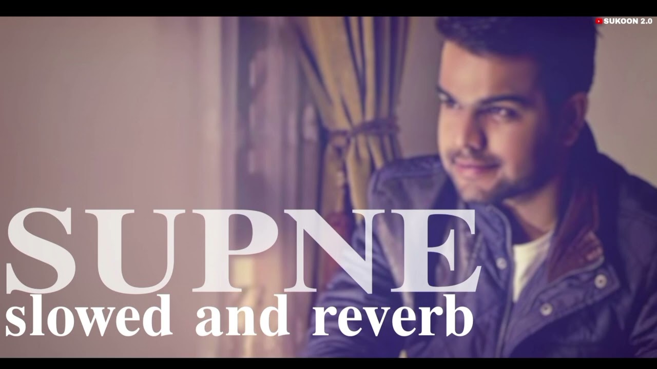 Supne😍❤Lyric_( Slowed + Reverb + Bassboosted )_Song_Akhil_Tanvi_Nagi_New_Punjabi_Song #trendingsong