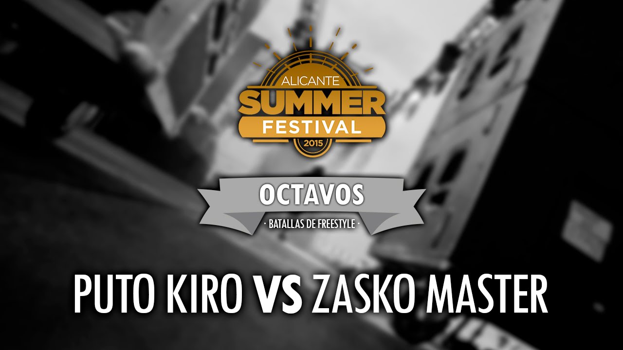PUTOKIRO VS ZASKO MASTER - (Octavos) - Batallas Alicante Summer Festival