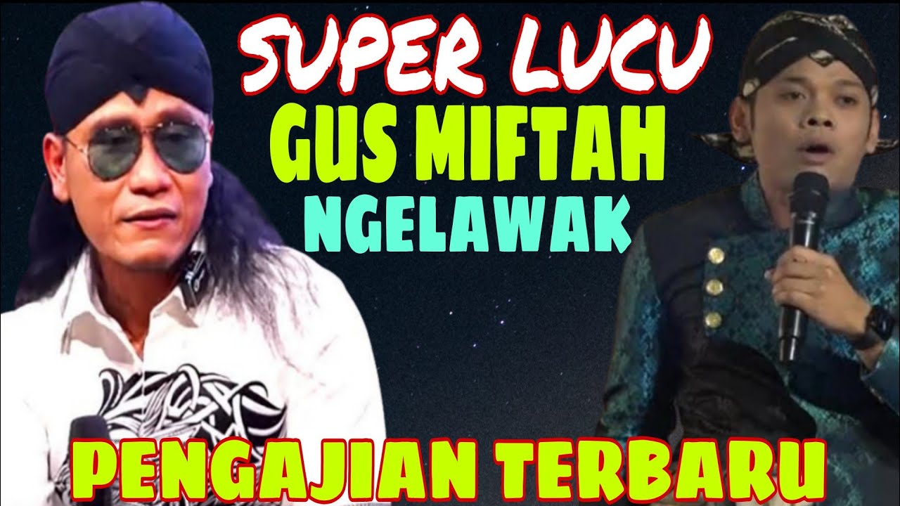 GUS MIFTAH DAKWAH LUCU TERBARU