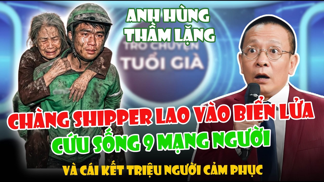 Cảm Động: Chàng Shipper Lao Vào BIỂN LỬA Cứu Sống 9 M.ẠN .G Người  Tâm Sự Cùng Sâm