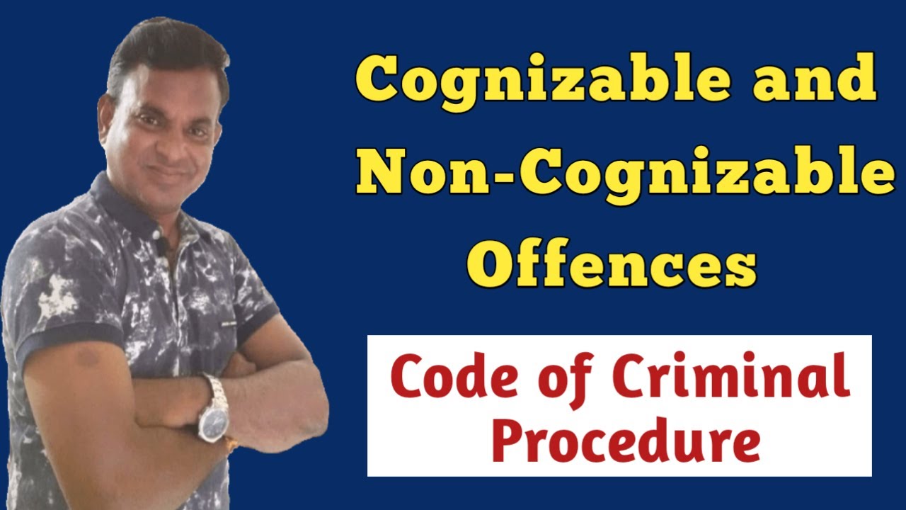 #Cognizable and Non-Cognizable Offences/#Code of Criminal Procedure/#KD CVAM