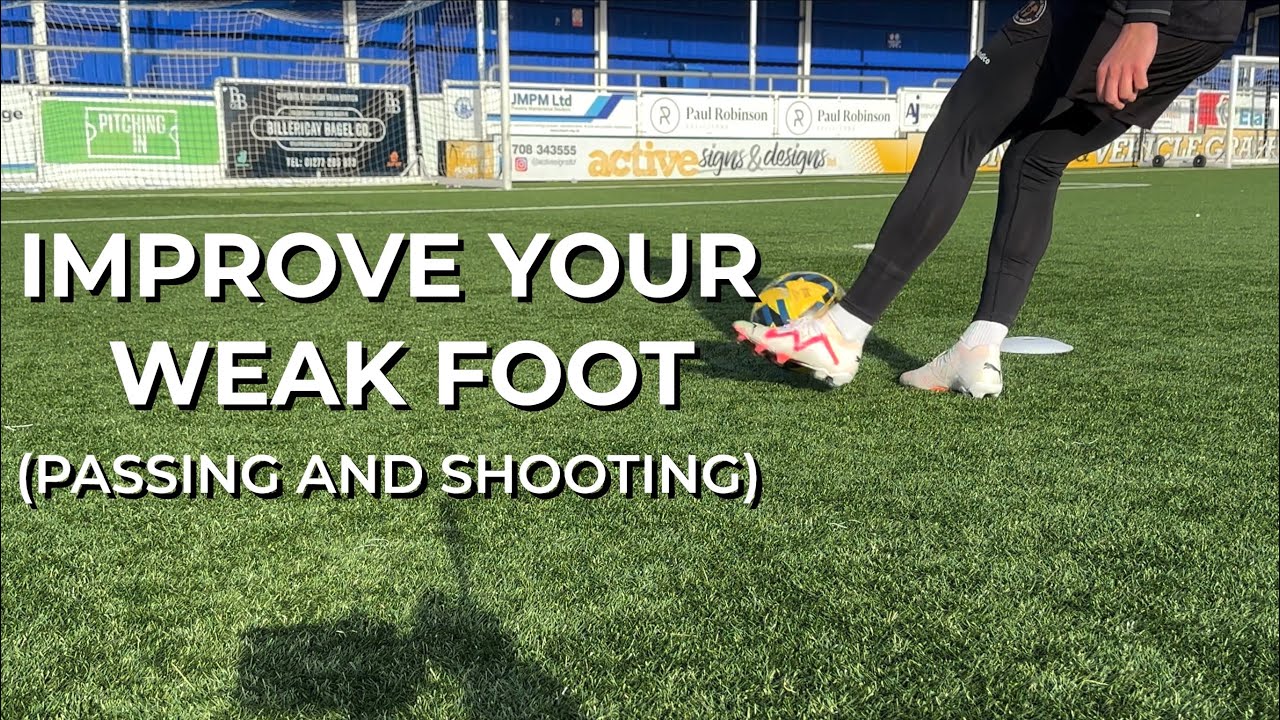 EASIEST WAYS TO IMPROVE YOUR WEAK FOOT!