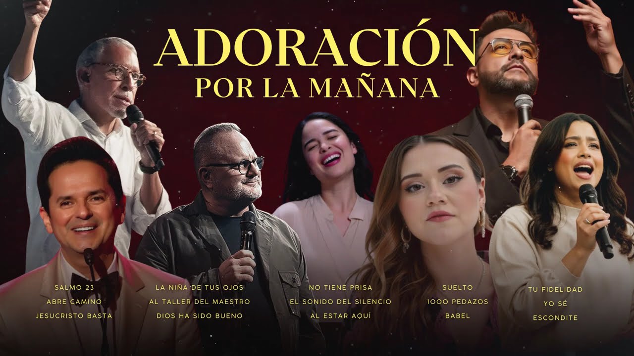 ADORACIÓN por la MAÑANA para TIEMPOS DIFÍCILES / ÉXITOS CRISTIANOS