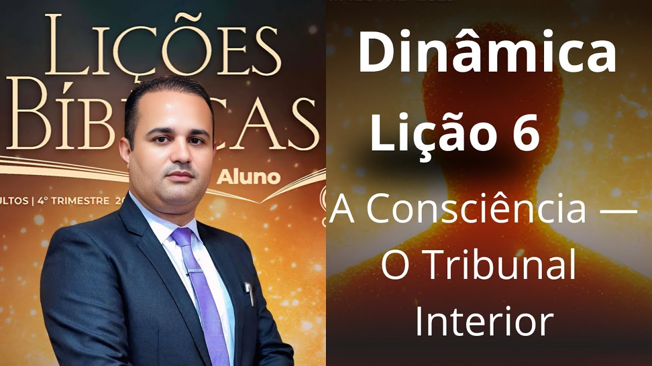 Dinâmicas para EBD: A Consciência — O Tribunal Interior / Lição 6  Adultos (EBD 4 Trimestre 2025)