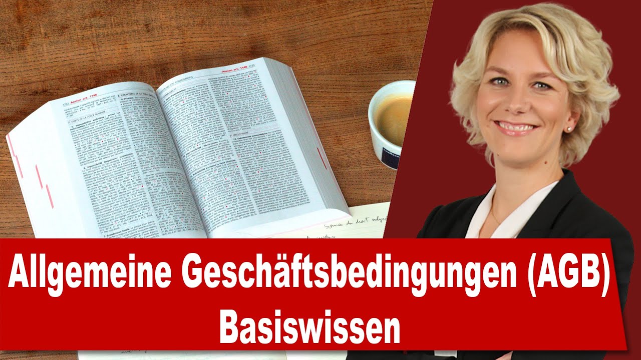 Allgemeine Geschäftsbedingungen für Dein Unternehmen: Basiswissen AGB - Einfach erklärt!