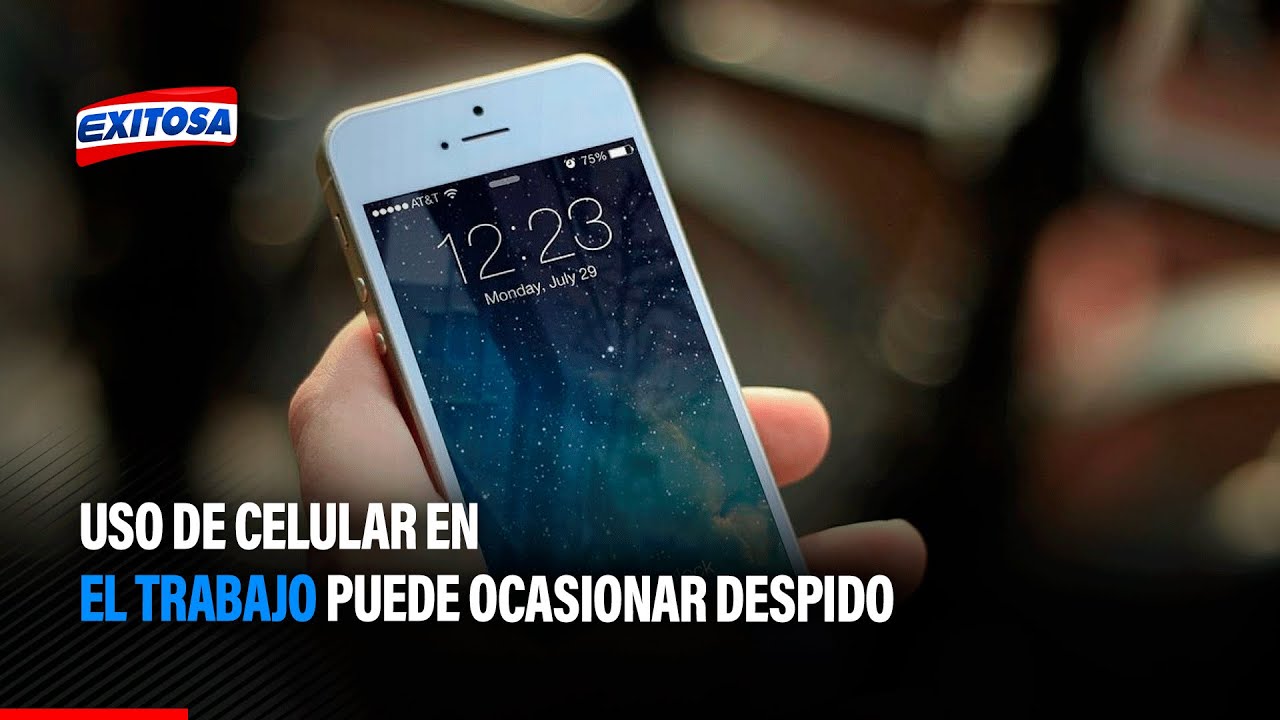 🔴🔵Uso de celular en el trabajo puede ocasionar despido