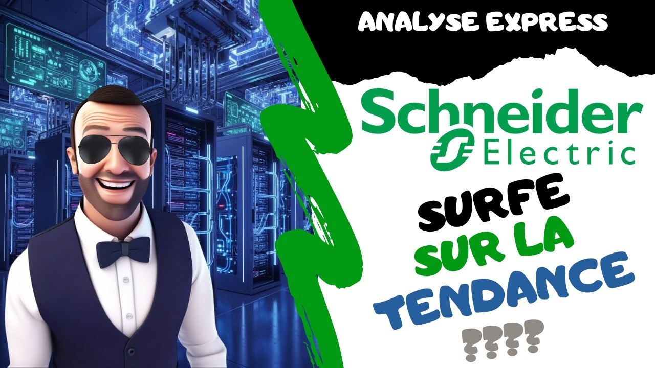 SCHNEIDER ELECTRIC, FAUT-IL INVESTIR ? ANALYSE EXPRESS