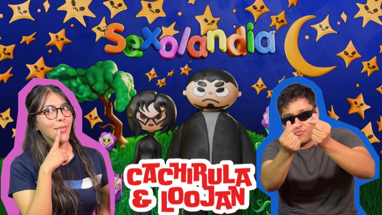 SEXOLANDIA 2 - Cachirula & Loojan (ÁLBUM REACCIÓN) 🔥
