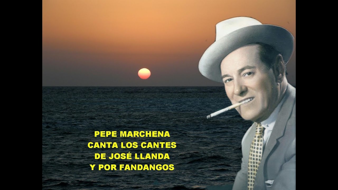 PEPE MARCHENA -  CANTA LOS CANTES DE JOSÉ LLANDA Y POR FANDANGOS  RAFAEL HIDALGO ROMERO