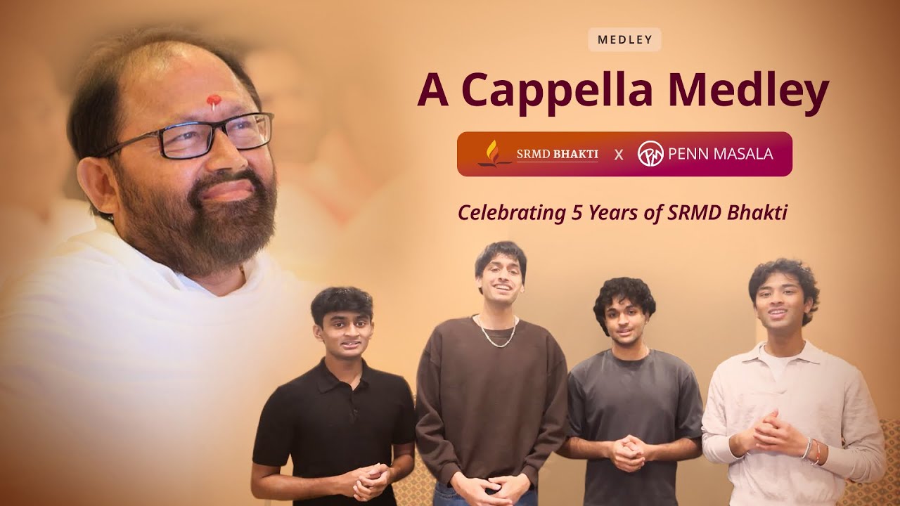 SRMD Bhakti X @PennMasalaOfficial  | A Cappella Bhakti Medley | 5 Years of SRMD Bhakti