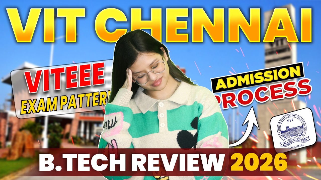 Should You Choose VIT Chennai for BTech?🤔 | VITEEE Exam | Fees & Scholarship | Admission & Placement